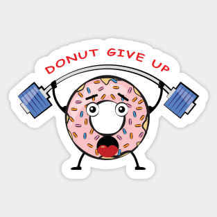 Donut Give Up - Funny Donut Pun Sticker